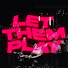 M-aF2VpfNnE-channel-avatar-Let Them Play (FM)