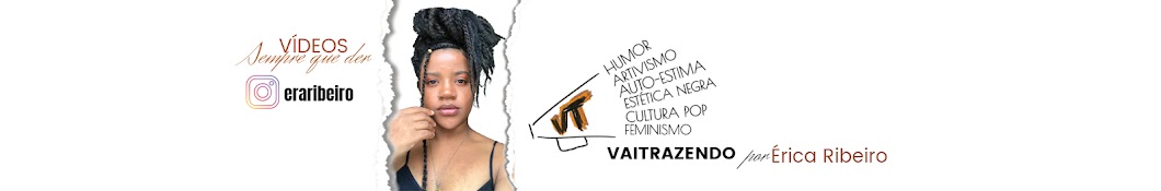#VAITRAZENDO por Ã‰rica Ribeiro Avatar channel YouTube 