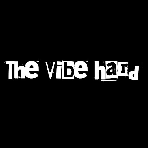 The Vibe Hard