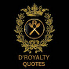 D'Royalty Quotes ????