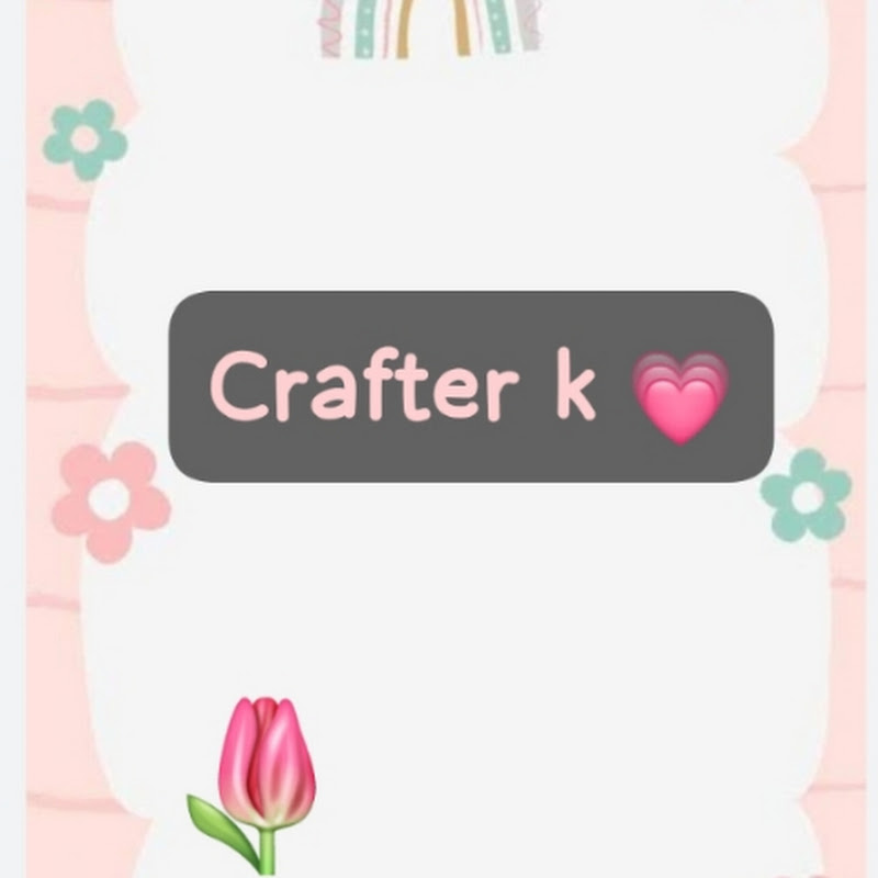 crafter k 💗💗