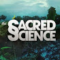 The Sacred Science - @SacredScienceDoc YouTube Profile Photo