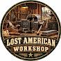 Lost American Workshop