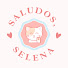 Saludos, Selena  💸 💌 