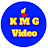 K M G Video
