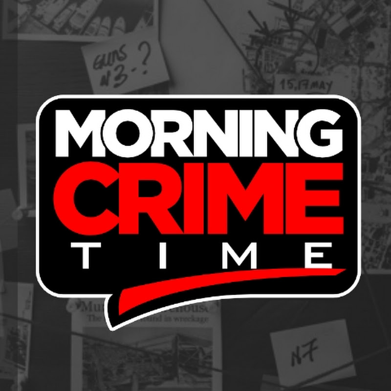 Morning Crime Time