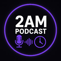 2AM Podcast