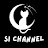 SI CHANNEL