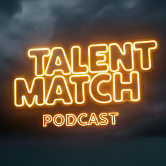 Talent Match - PODCAST