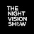 The Night Vision Show