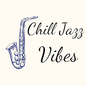 Chill Jazz Vibes