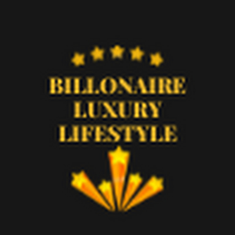 BILLONAIRE LUXURY LIFESTYLE
