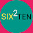 SIX 2 TEN