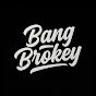 Bang Brokey