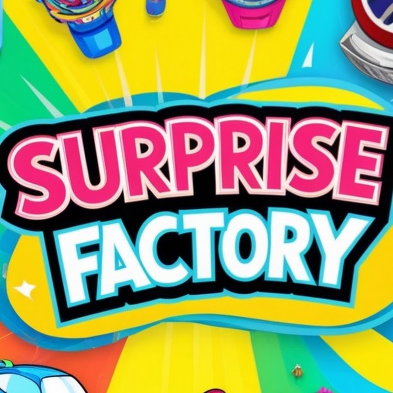 SURPRISE FACTORY