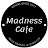 Madness Cafe Podcast