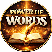 POWER OF WORDS