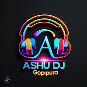 Ashu DJ Gopipura 