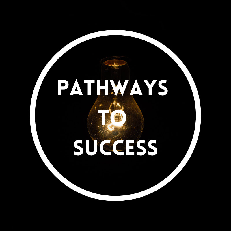 Pathways To Success