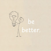 Be Better Everyday