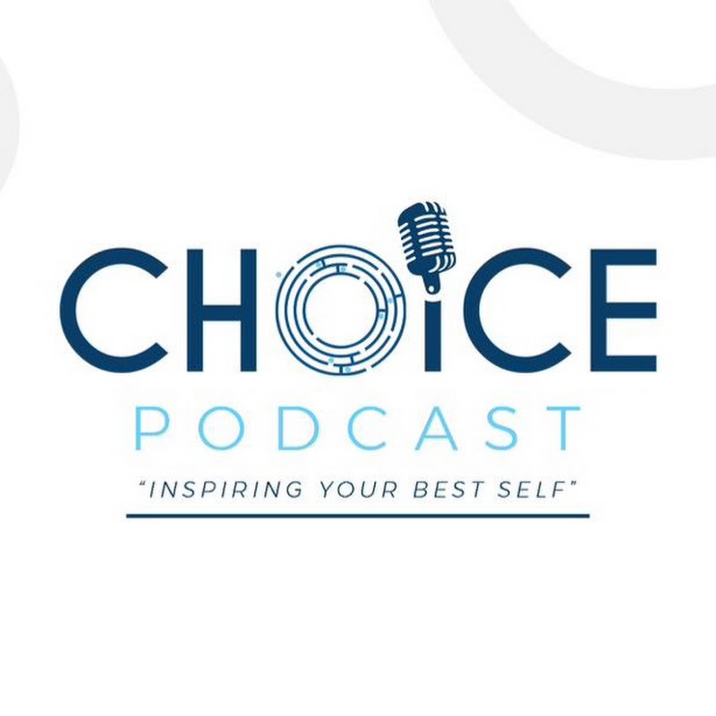 CHOICE PODCAST cover art
