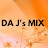 DA J's MIX