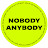 @nobydyanybody