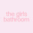 The Girls Bathroom