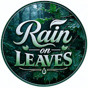 Rain on Leaves