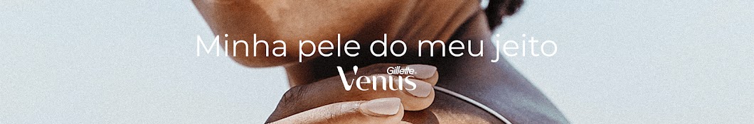 Gillette Venus Brasil YouTube channel avatar