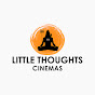 Little Thoughts Cinemas