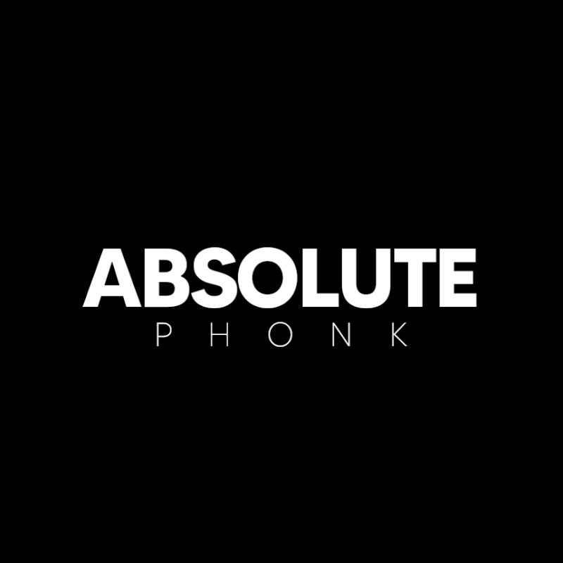 PHONK ABSOLUTE