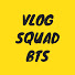 dteBr_l94Uk-channel-avatar-Vlog Squad Behind The Scenes