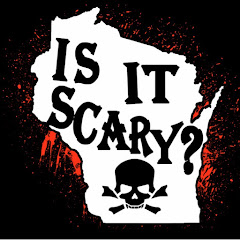 Is It Scary Wisconsin?