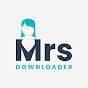 Mrs Downloader