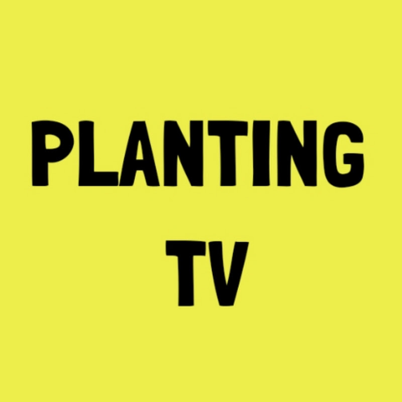 PLANTING TV