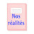 Nos réalités