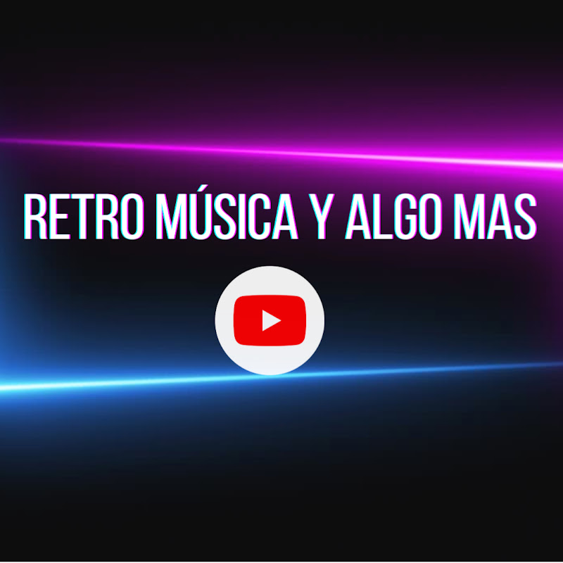 RETRO MÚSICA Y ALGO MAS