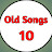 Old Songs 10