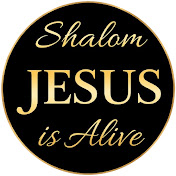 SHALOM JESUS IS ALIVE!