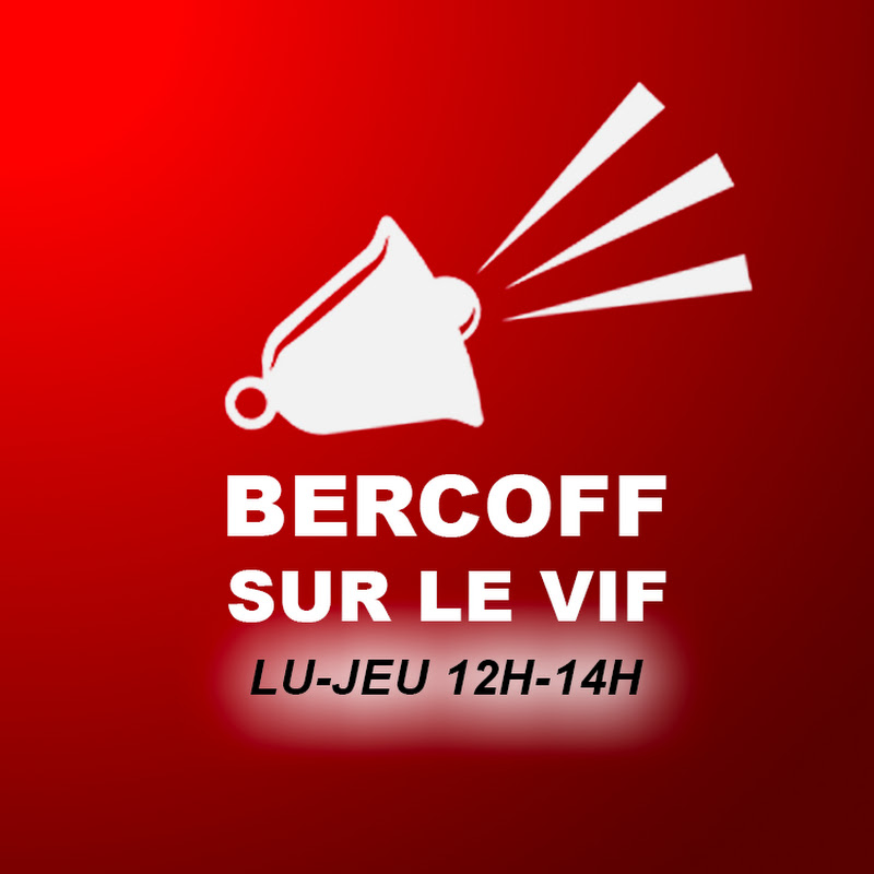 BERCOFF sur le vif ! — TOCSIN