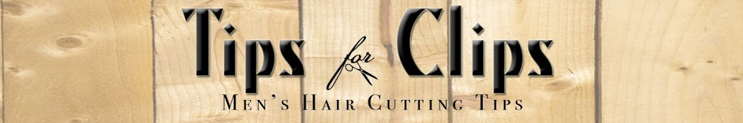 Tips for Clips - Haircutting YouTube kanalı avatarı
