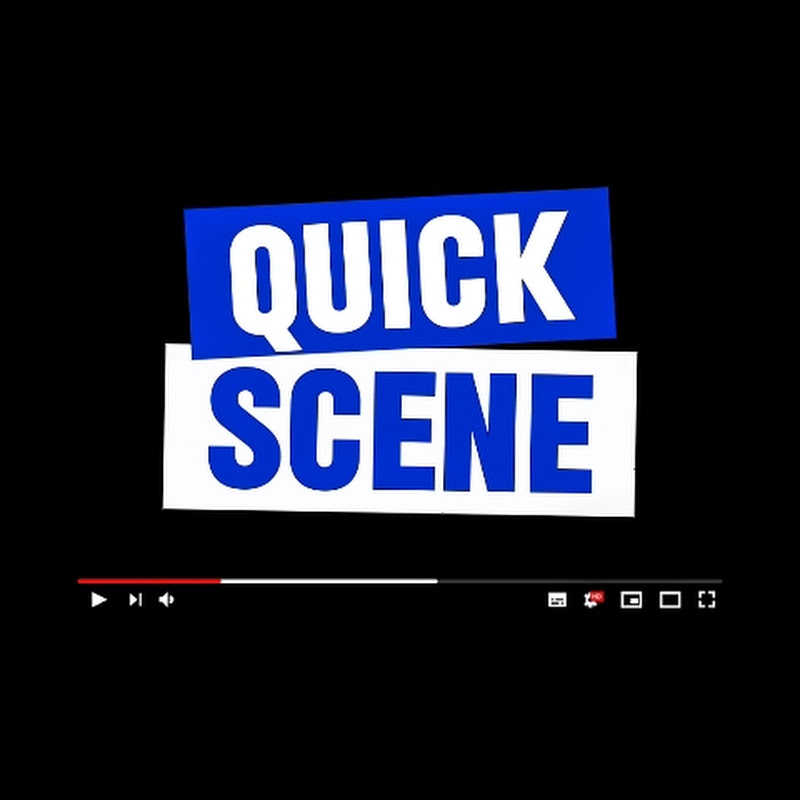 Quick Scene