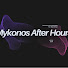 _lM709_PHfM-channel-avatar-Mykonos After Hours