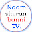 NAAM SIMRAN BANNI TV.