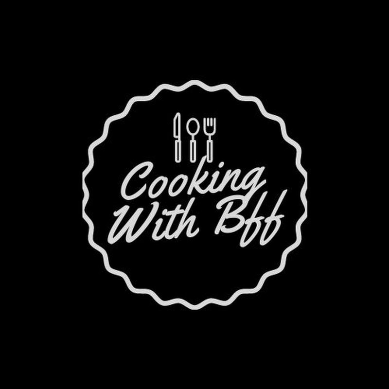 Cooking With Bff