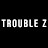 @TROUBLE_Z