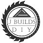 J Builds DIY
