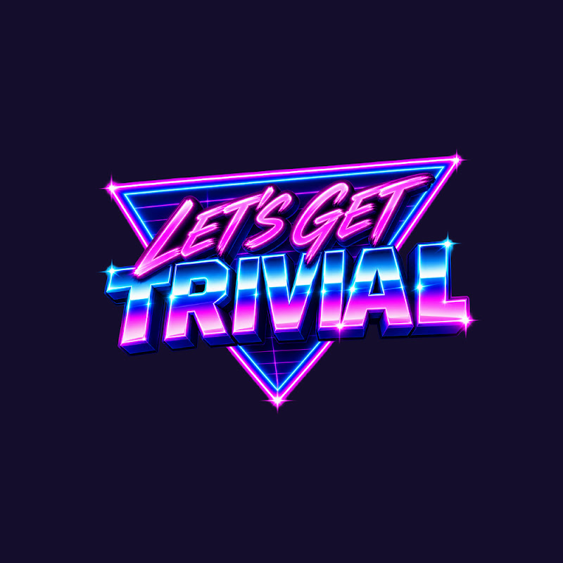 Let's Get Trivial