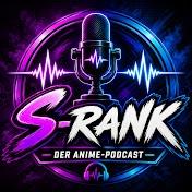 S-RANK - Der Anime-Podcast